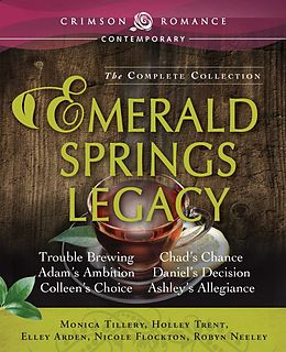 E-Book (epub) Emerald Springs Legacy von Monica Tillery, Holley Trent, Elley Arden