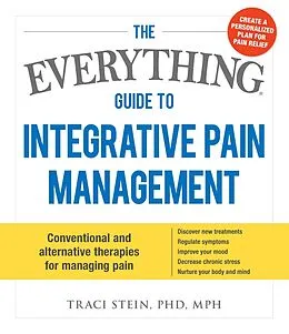 E-Book (epub) The Everything Guide To Integrative Pain Management von Traci Stein