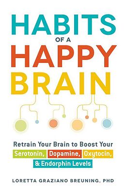 Kartonierter Einband Habits of a Happy Brain von Loretta Graziano Breuning