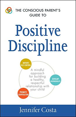 E-Book (epub) The Conscious Parent's Guide to Positive Discipline von Jennifer Costa
