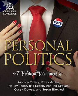 E-Book (epub) Personal Politics von Monica Tillery, Elley Arden, Holley Trent