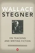 E-Book (epub) On Teaching and Writing Fiction von Wallace Stegner