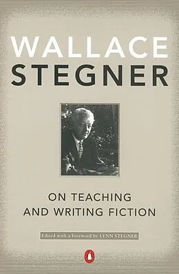 E-Book (epub) On Teaching and Writing Fiction von Wallace Stegner