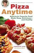E-Book (epub) Pizza Anytime von Joanna M. Lund, Barbara Alpert