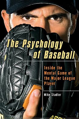 E-Book (epub) The Psychology of Baseball von Mike Stadler