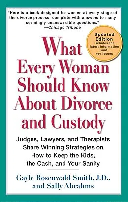E-Book (epub) What Every Woman Should Know About Divorce and Custody (Rev) von Gayle Rosenwald Smith, Sally Abrahms