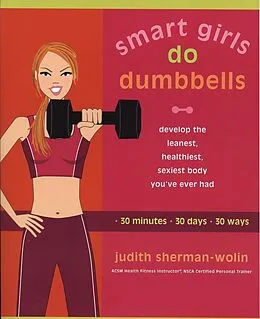 E-Book (epub) Smart Girls Do Dumbbells von Judith Sherman-Wolin