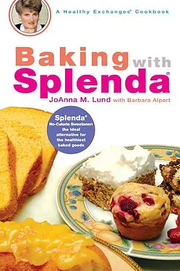 E-Book (epub) Baking with Splenda von Joanna M. Lund, Barbara Alpert