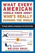 E-Book (epub) What Every American Should Know About Who's Really Running the World von Melissa Rossi