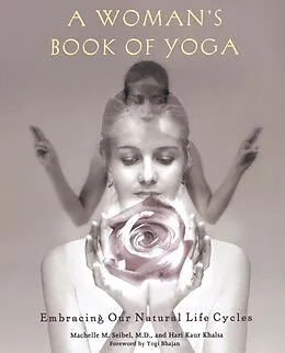 E-Book (epub) A Woman's Book of Yoga von Machelle M. Seibel, Hari Kaur Khalsa