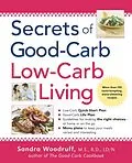 E-Book (epub) Secrets of Good-Carb/Low-Carb Living von Sandra Woodruff