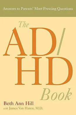 E-Book (epub) The ADHD Book von Beth Ann Hill, James Van Haren