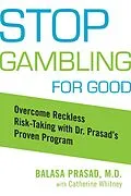 E-Book (epub) Stop Gambling for Good von Balasa Prasad, Catherine Whitney
