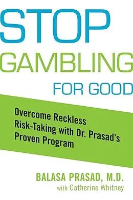 E-Book (epub) Stop Gambling for Good von Balasa Prasad, Catherine Whitney