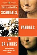 E-Book (epub) Scandals, Vandals, and da Vincis von Harvey Rachlin