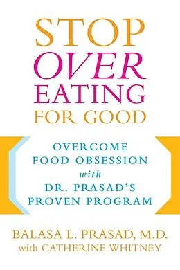 E-Book (epub) Stop Overeating for Good von Catherine Whitney, Balasa Prasad