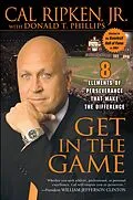 E-Book (epub) Get in the Game von Cal Ripken, Donald T. Phillips