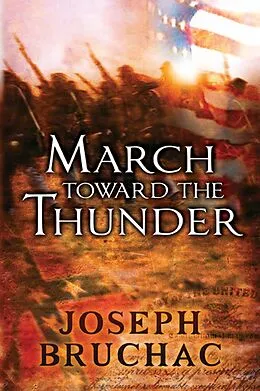 E-Book (epub) March Toward the Thunder von Joseph Bruchac