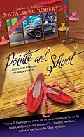E-Book (epub) Pointe and Shoot von Natalie M. Roberts
