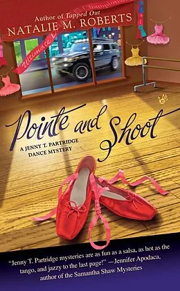 E-Book (epub) Pointe and Shoot von Natalie M. Roberts