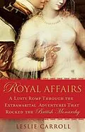E-Book (epub) Royal Affairs von Leslie Carroll
