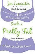 E-Book (epub) Such a Pretty Fat von Jen Lancaster