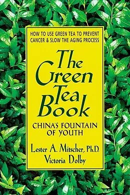 E-Book (epub) The Green Tea Book von Lester A. Mitscher, Victoria Toews