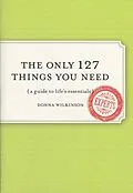 E-Book (epub) The Only 127 Things You Need von Donna Wilkinson