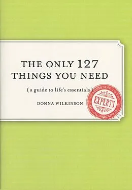 E-Book (epub) The Only 127 Things You Need von Donna Wilkinson