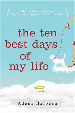 E-Book (epub) The Ten Best Days of My Life von Adena Halpern