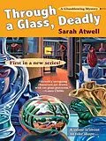 E-Book (epub) Through a Glass, Deadly von Sarah Atwell