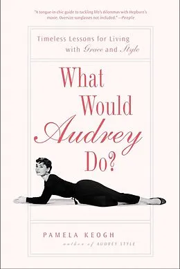 E-Book (epub) What Would Audrey Do? von Pamela Keogh