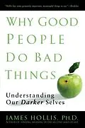 E-Book (epub) Why Good People Do Bad Things von James Hollis