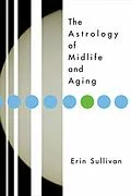 E-Book (epub) Astrology of Midlife and Aging von Erin Sullivan