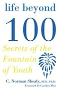 E-Book (epub) Life Beyond 100 von C. Norman Shealy