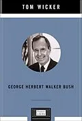 E-Book (epub) George Herbert Walker Bush von Tom Wicker