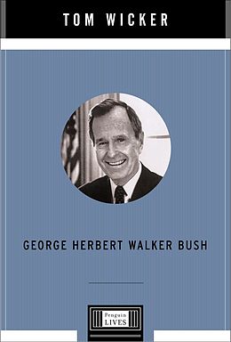 E-Book (epub) George Herbert Walker Bush von Tom Wicker