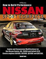 E-Book (epub) How to Build Performance Nissan Sport Compacts, 1991-2006 HP1541 von Sarah Forst
