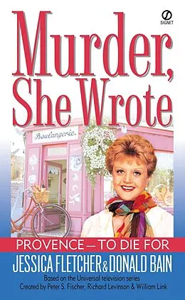 E-Book (epub) Murder, She Wrote: Provence--To Die For von Jessica Fletcher, Donald Bain