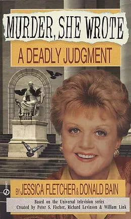 E-Book (epub) Murder, She Wrote: A Deadly Judgment von Jessica Fletcher, Donald Bain