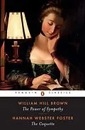 E-Book (epub) The Power of Sympathy and The Coquette von William Hill Brown, Hannah Webster Foster