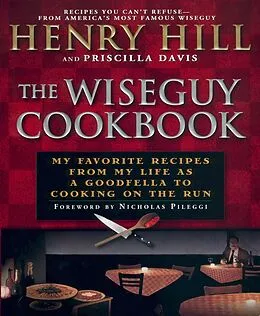 E-Book (epub) The Wise Guy Cookbook von Henry Hill, Priscilla Davis