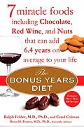 E-Book (epub) The Bonus Years Diet von Ralph Felder, Carol Colman, Oscar H. Franco