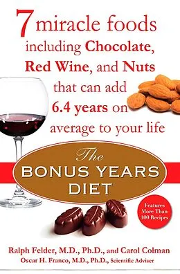 E-Book (epub) The Bonus Years Diet von Ralph Felder, Carol Colman, Oscar H. Franco