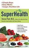 E-Book (epub) Superhealth von Steven Pratt, Sharyn Kolberg