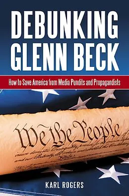 E-Book (pdf) Debunking Glenn Beck von Karl Alan Rogers Ph. D.