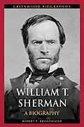 E-Book (pdf) William T. Sherman von Robert P. Broadwater