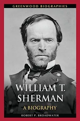 E-Book (pdf) William T. Sherman von Robert P. Broadwater