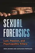 E-Book (pdf) Sexual Forensics von Don Jacobs, Ashleigh Portales