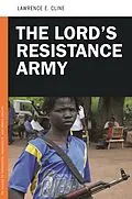 E-Book (pdf) The Lord's Resistance Army von Lawrence E. Cline